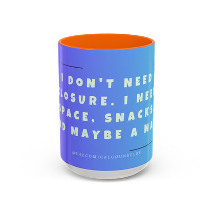 Closure, Grief and Loss Colorful Motivational Coffee Mug Gift for Friends, Motivational Quote Cup, Home or Office Coffee Mug