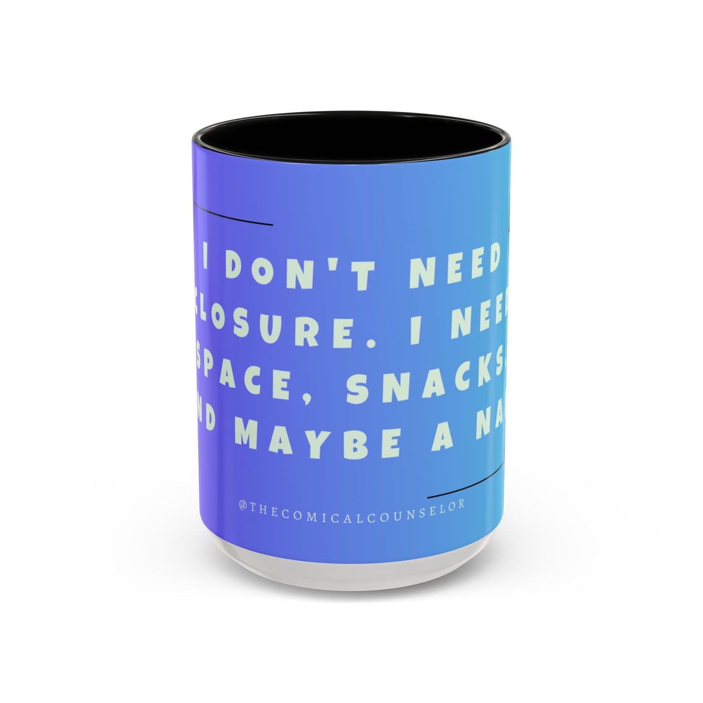 Closure, Grief and Loss Colorful Motivational Coffee Mug Gift for Friends, Motivational Quote Cup, Home or Office Coffee Mug
