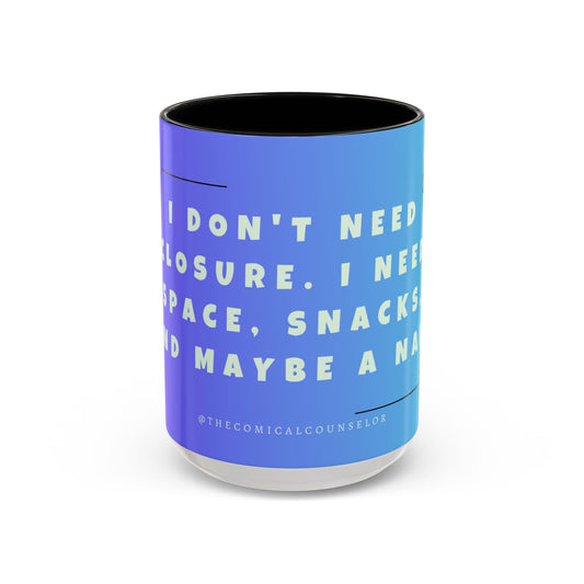 Closure, Grief and Loss Colorful Motivational Coffee Mug Gift for Friends, Motivational Quote Cup, Home or Office Coffee Mug
